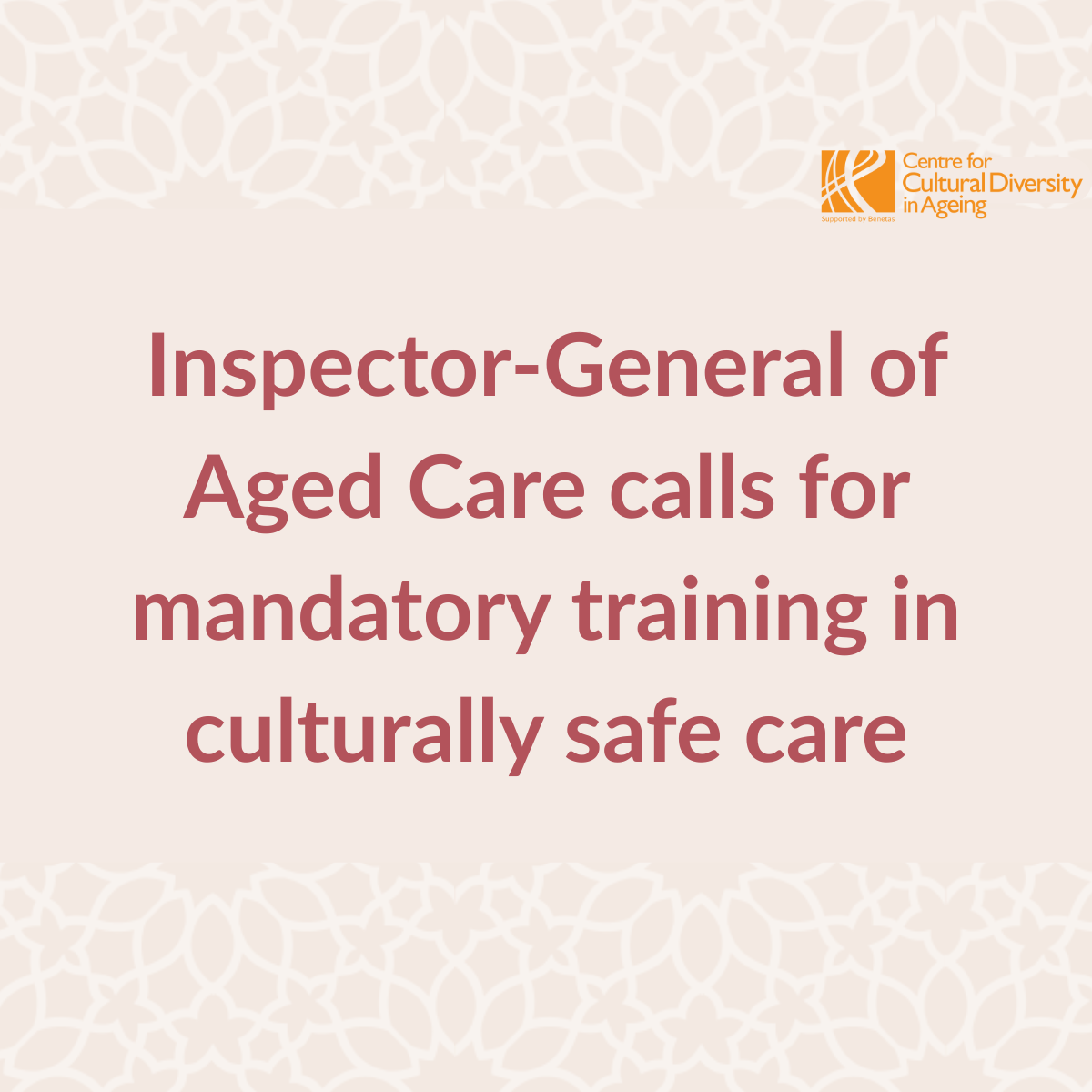Inspector-General of Aged Care calls for mandatory training in culturally safe care