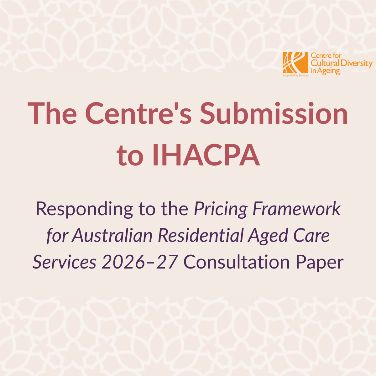 The Centre's Submission to IHACPA - Responding to the 'Pricing Framework for Australian Residential Aged Care Services 2026–27' Consultation Paper